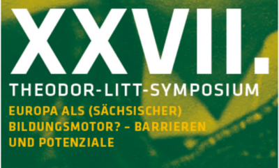 Europa als (sächsischer) Bildungsmotor? – Barrieren und Potenziale: XXVII. Theodor-Litt-Symposium