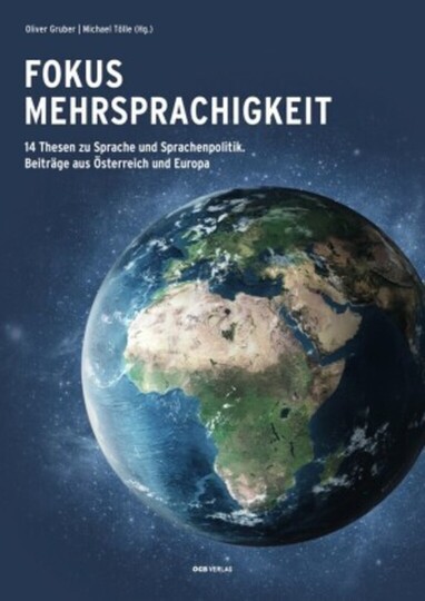 Dokumentbild Fokus Mehrsprachigkeit. 14 Thesen zu Sprache und Sprachenpolitik. Beiträge aus Österreich und Europa.