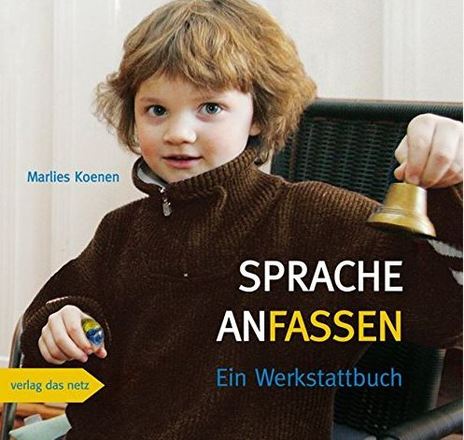 Dokumentbild Sprache anfassen - Ein Werkstattbuch