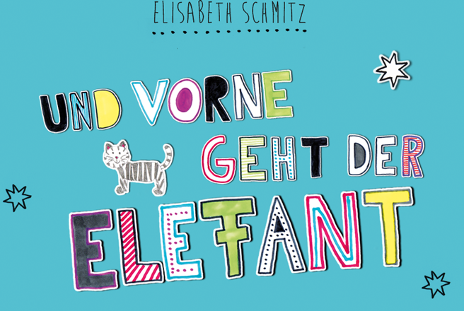 Dokumentbild Und vorne geht der Elefant - 101 Mitmachideen für die Sprachbildung in der Krippe, Kindergarten, Tagespflege, Praxis und Elternhaus