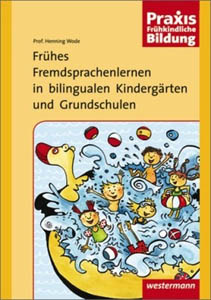 Frühes Fremdsprachenlernen in bilingualen Kindergärten und Grundschulen